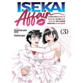 Isekai Affair: 10 Years After Defeating the Demon King, the Hero Cheats on His Wife with a Warrior Woman Who Lost Her Husband Vol. 3