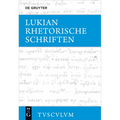 Rhetorische Schriften: Griechisch - Deutsch