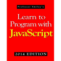 Learn to Program with JavaScript (2014 Edition)