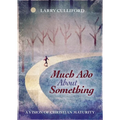 Much ADO about Something