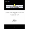 The History of Psychopharmacology and the CINP - As Told in Autobiography: The triumph of Psychopharmacology and the story of CINP