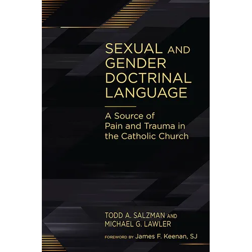 Sexual and Gender Doctrinal Language: A Source of Pain and Trauma in the Catholic Church