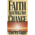 Faith That Will Not Change