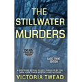 The Stillwater Murders (LARGE PRINT): A gripping serial killer thriller from the New York Times bestselling author