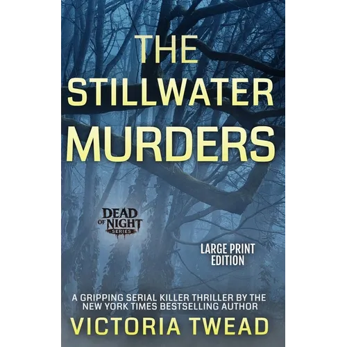 The Stillwater Murders (LARGE PRINT): A gripping serial killer thriller from the New York Times bestselling author