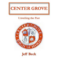Center Grove: Unveiling the Past