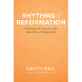 Rhythms of Reformation