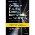 Corporate Financial Distress, Restructuring, and Bankruptcy: Analyze Leveraged Finance, Distressed Debt, and Bankruptcy