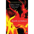 Kautik on Embers