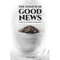 The Stench of Good News: A Story of Faith Hope and Resilience