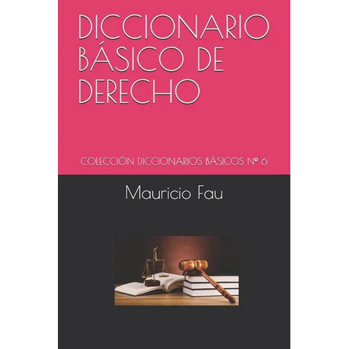 Diccionario Básico de Derecho: Colección Diccionarios Básicos N° 6