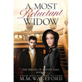 A Most Reluctant Widow: A Slow-Burn Regency Romance of Secrets and Second Chances