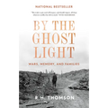 By the Ghost Light: Wars, Memory, and Families