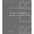 Toward an Integral Practice of Architecture