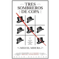 Tres sombreros de copa: Las 25 mejores obras del teatro español