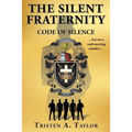 The Silent Fraternity: Code of Silence