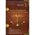 Leyes y Reglamento para los Detectives Privados.: Leyes para los Detectives Privados de Puerto Rico.