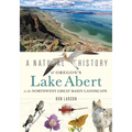 A Natural History of Oregon's Lake Abert in the Northwest Great Basin Landscape