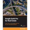 Google Earth Pro for Real Estate: Learn how to use Google Earth Pro for your real estate business