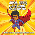 Auso, Auso, 1-2-3, Come Go Pee with Me!