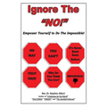 Ignore the NO!: Empower Yourself to Do the Impossible!