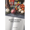 The Joy of Cooking: Delicious Recipes for Every Occasion