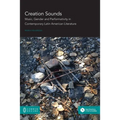 Creation Sounds: Music, Gender and Performativity in Contemporary Latin American Literature