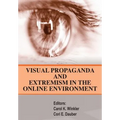 Visual Propaganda and Extremism in the Online Enivironment