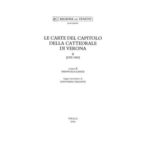 Le Carte del Capitolo Della Cattedrale Di Verona. II (1152-1183)