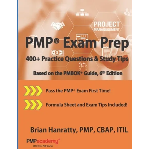 PMP(R) Exam Prep: 400+ Practice Questions and Study Tips