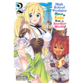 High School Prodigies Have It Easy Even in Another World!, Vol. 2 (Manga)