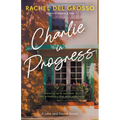 Charlie in Progress: A Small Town Women's Fiction Novel