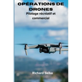 Opérations de drones: Pilotage récréatif et commercial