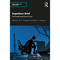 Superhero Grief: The Transformative Power of Loss