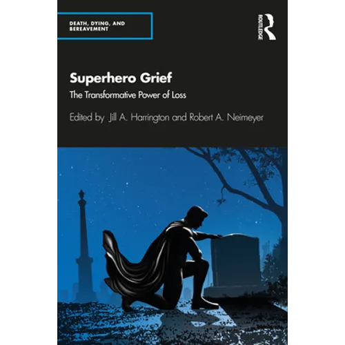 Superhero Grief: The Transformative Power of Loss