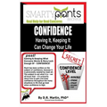 Confidence: Having It, Keeping It Can Change Your Life