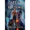 Captive of the Shadows (The Fairy Code Book #1)