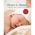 Heart and Hands, Fifth Edition [2019]: A Midwife's Guide to Pregnancy and Birth