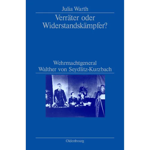 Verräter oder Widerstandskämpfer?