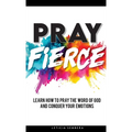 Pray Fierce