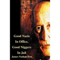 Good Nazis in Office, Good Nigger in Jail