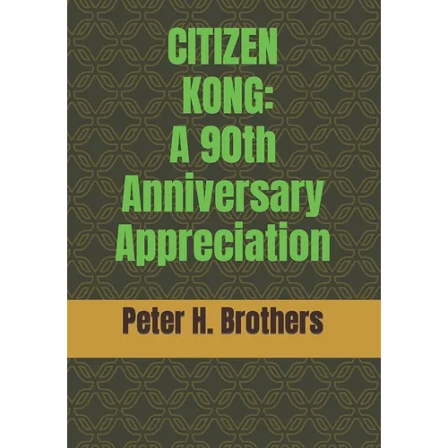 Citizen Kong: A 90th Anniversary Appreciation