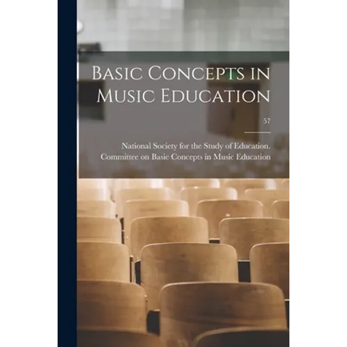 Basic Concepts in Music Education; 57