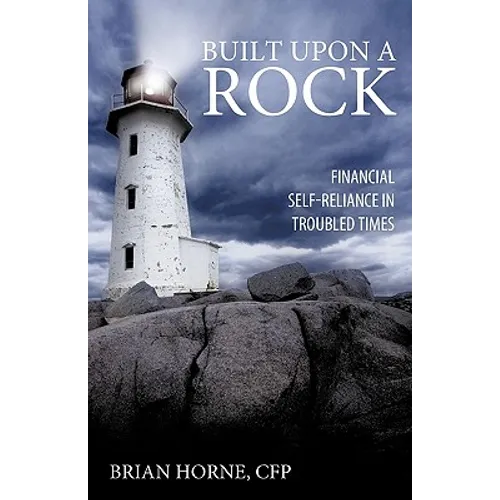 Built Upon a Rock: Financial Self-Reliance in Troubled Times