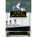 The Lucky and the Lost: The Lives of Titanic's Children