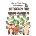 Alex & Ava's Big Kinder-Ready Book Tribal Fox Friends Pre-School Sight Word Tracing What my child needs to know before Kindergarten Rhyming words Alex