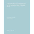 Lutheran Chorale Arrangements for the Saturday Night Organist, Vol. 1: Vol. 1