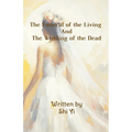 The Funeral of the Living and the Wedding of the Dead