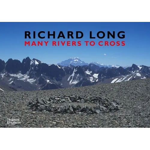 Richard Long: Many Rivers to Cross
