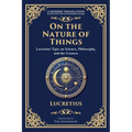 On the Nature of Things: Lucretius' Epic on Science, Philosophy, and the Cosmos